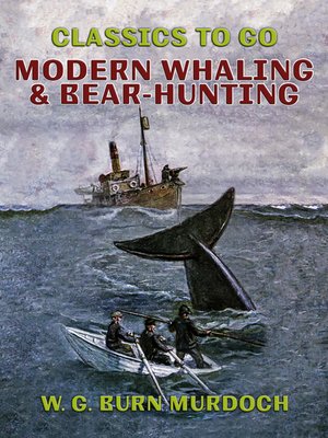 cover image of Modern Whaling & Bear-Hunting